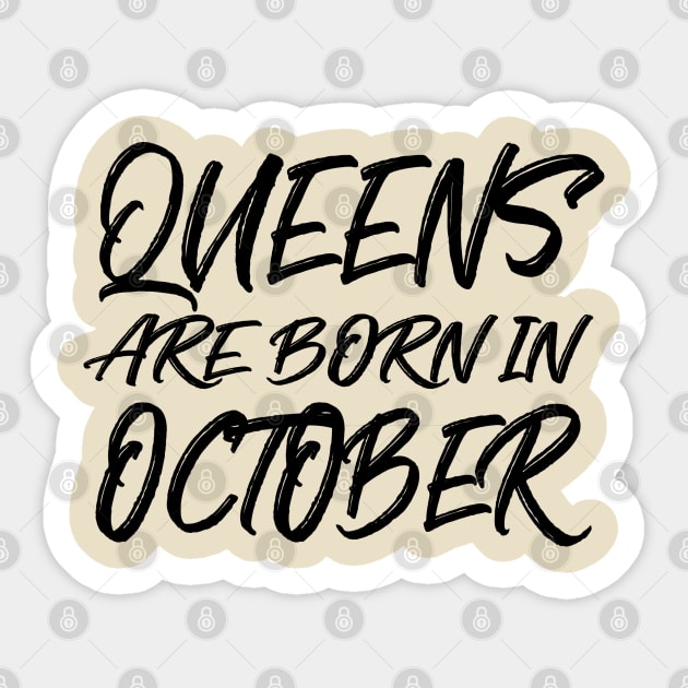 Queens are born in October Sticker by V-shirt